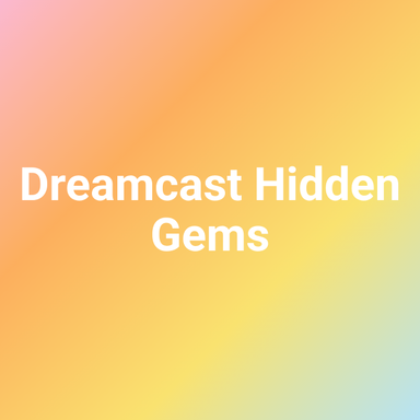 Dreamcast Hidden Gems