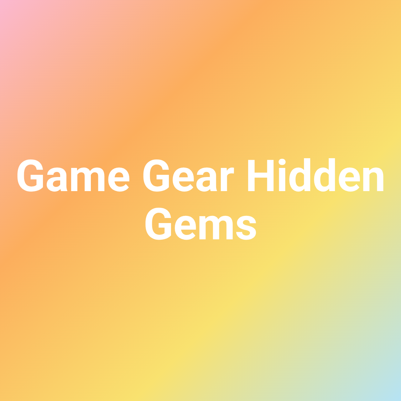 Game Gear Hidden Gems