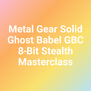 Metal Gear Solid Ghost Babel GBC 8‐Bit Stealth Masterclass