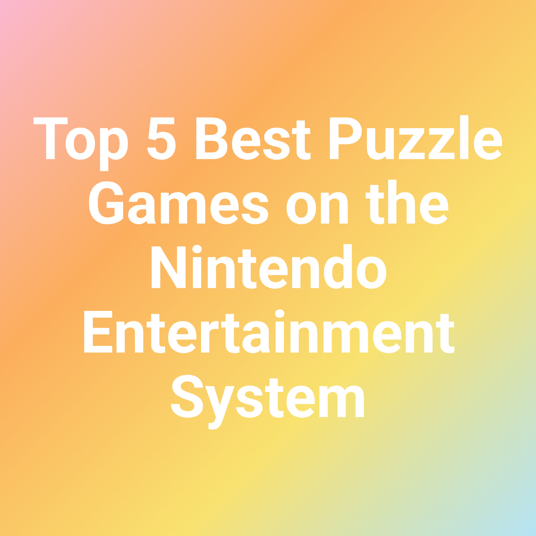Top 5 Best Puzzle Games on the Nintendo Entertainment System