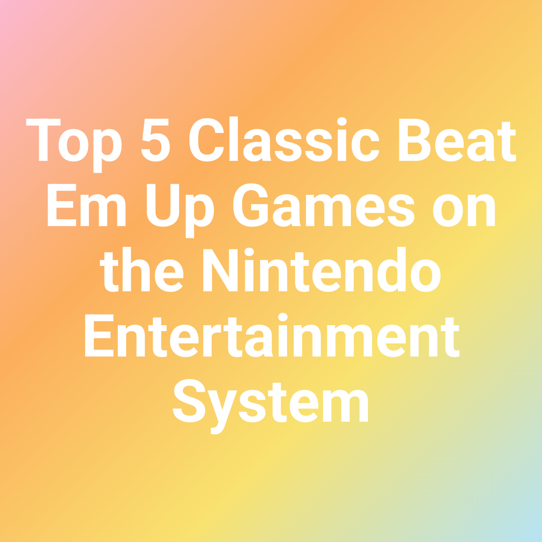 Top 5 Classic Beat Em Up Games on the Nintendo Entertainment System