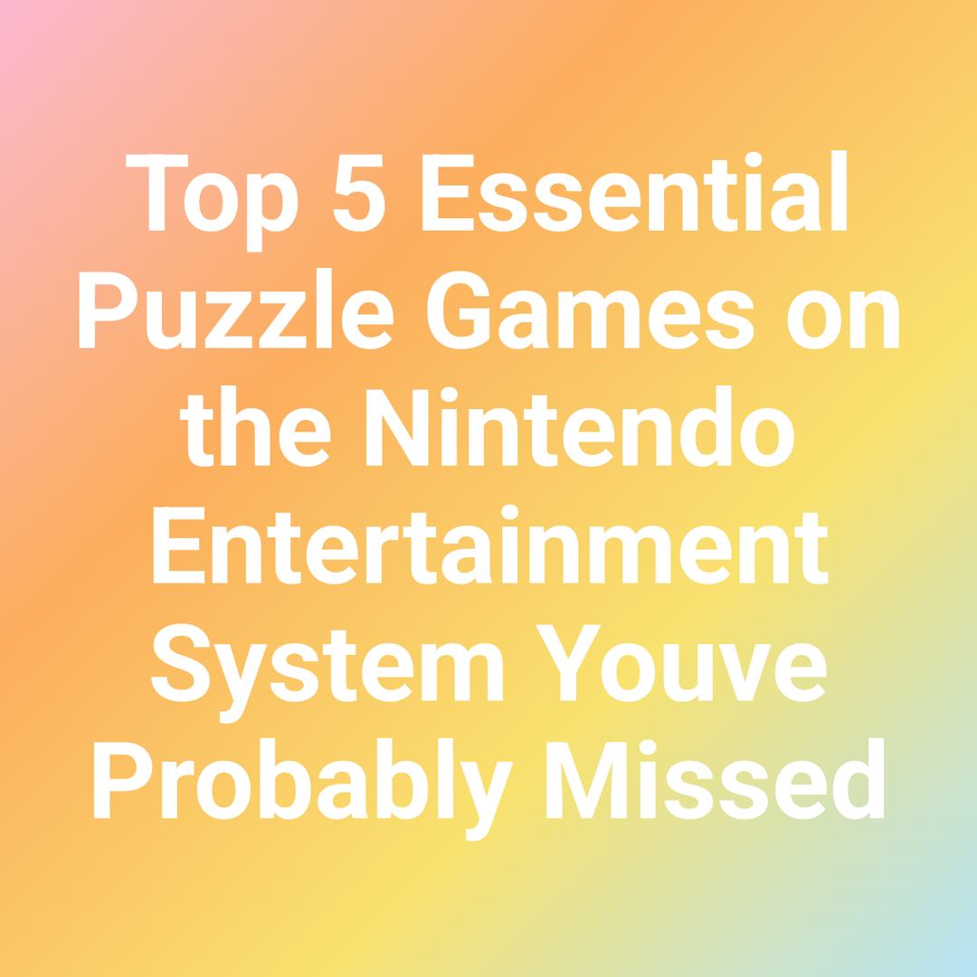 Top 5 Essential Puzzle Games on the Nintendo Entertainment System Youve Probably Missed