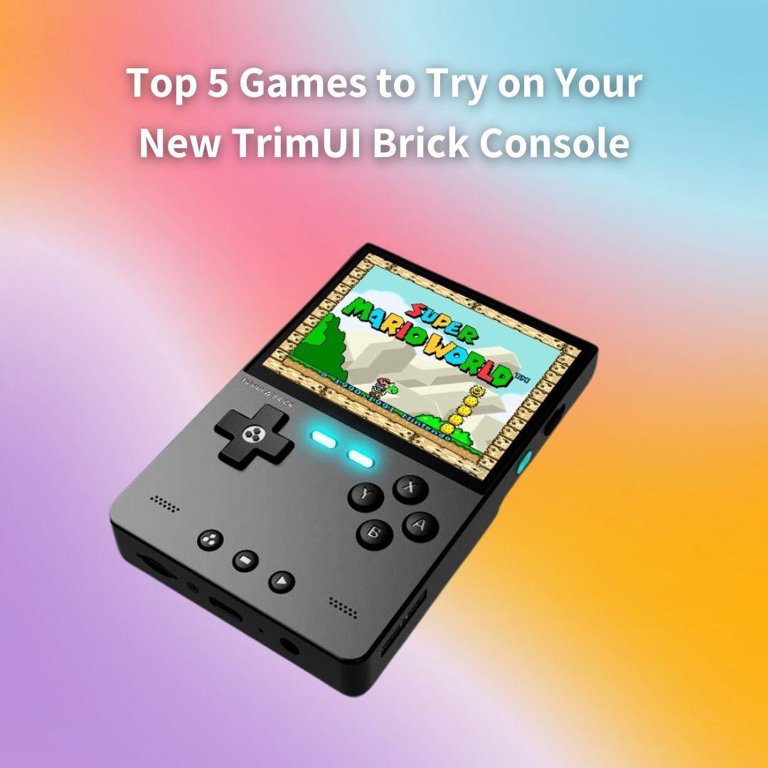 Top 5 Games to Try on Your New TrimUI Brick Console