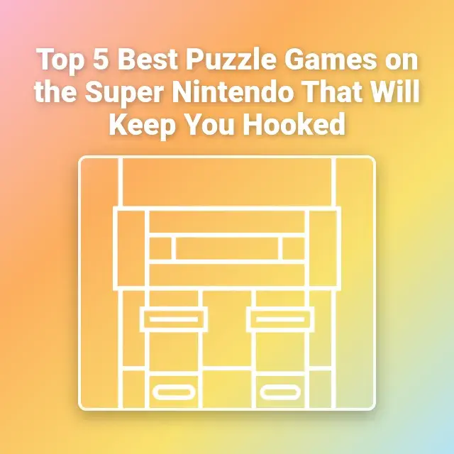 Top 5 Best Puzzle Games on the Super Nintendo That Will Keep You Hooked