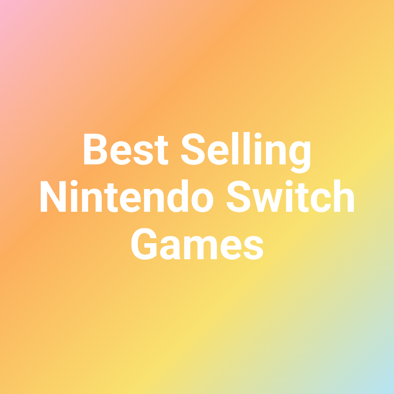 Best Selling Nintendo Switch Games
