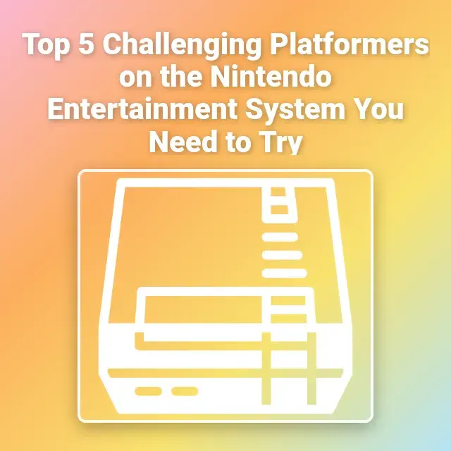 Top 5 Challenging Platformers on the Nintendo Entertainment System You Need to Try