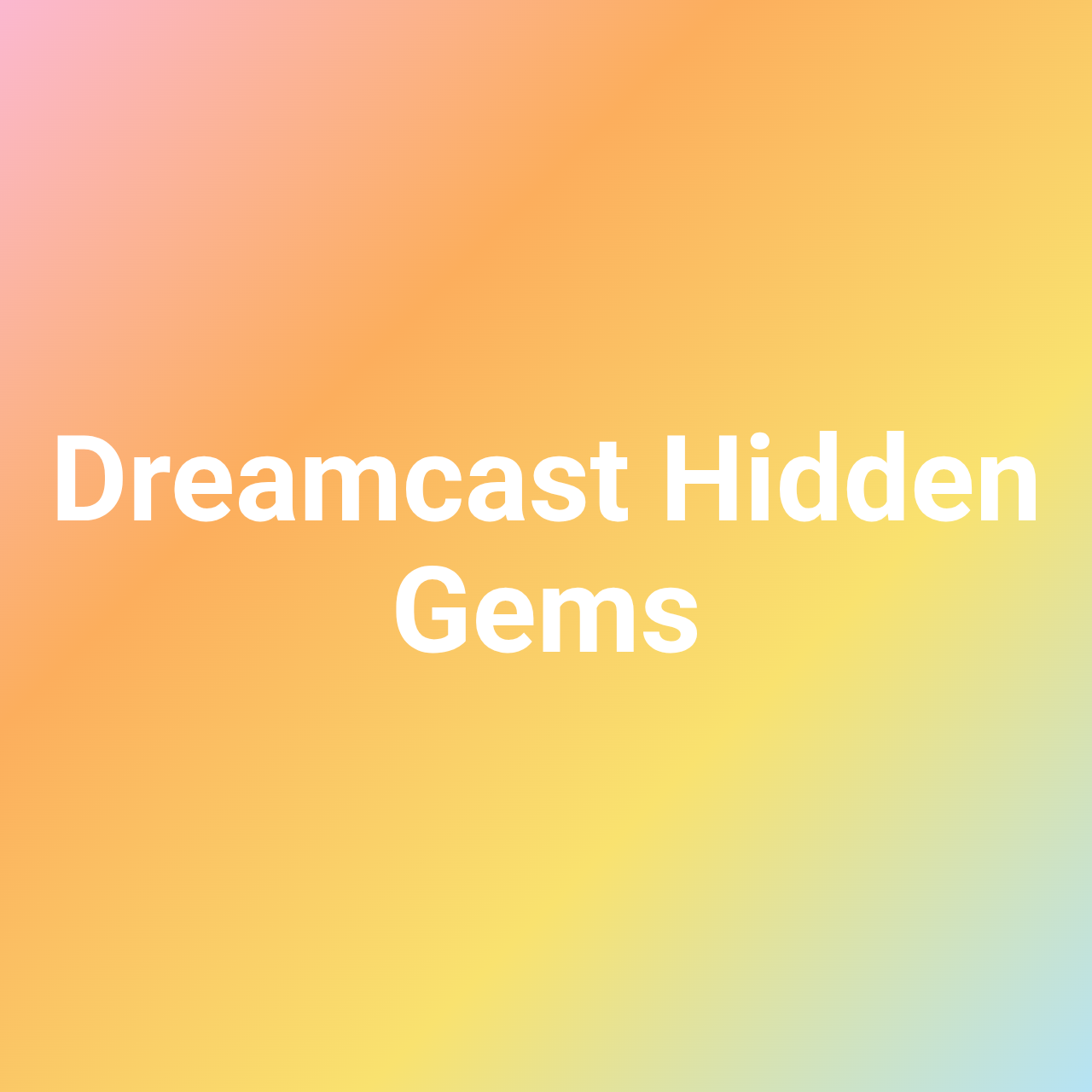 Dreamcast Hidden Gems