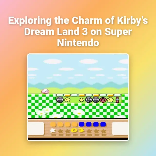 Exploring the Charm of Kirby’s Dream Land 3 on Super Nintendo