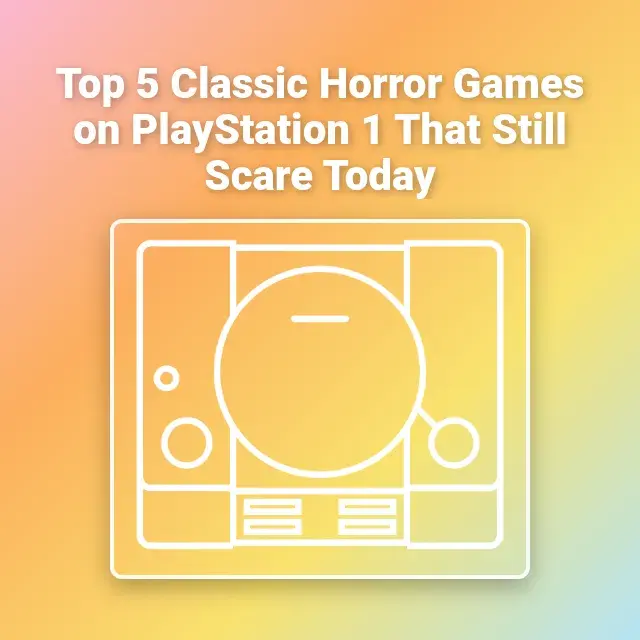 Top 5 Classic Horror Games on PlayStation 1 That Still Scare Today