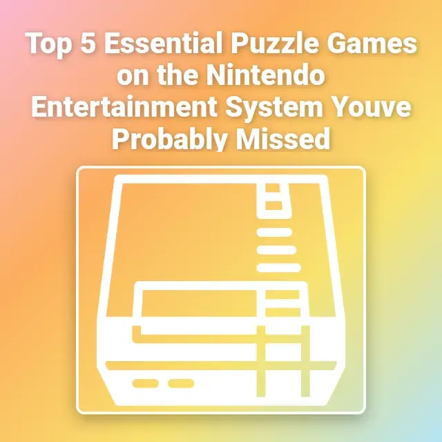 Top 5 Essential Puzzle Games on the Nintendo Entertainment System Youve Probably Missed