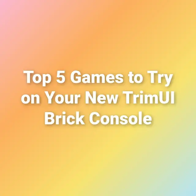 Top 5 Games to Try on Your New TrimUI Brick Console