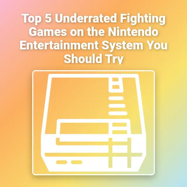 Top 5 Underrated Fighting Games on the Nintendo Entertainment System You Should Try