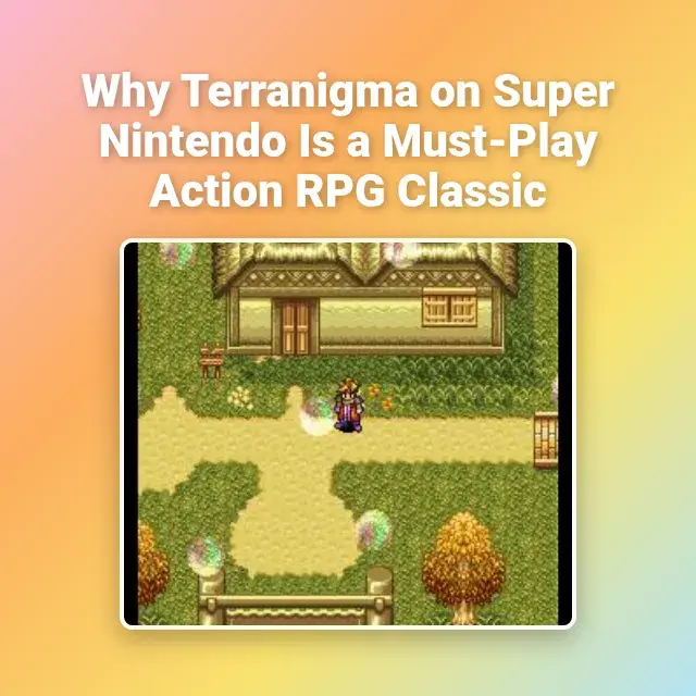 Why Terranigma on Super Nintendo Is a Must-Play Action RPG Classic