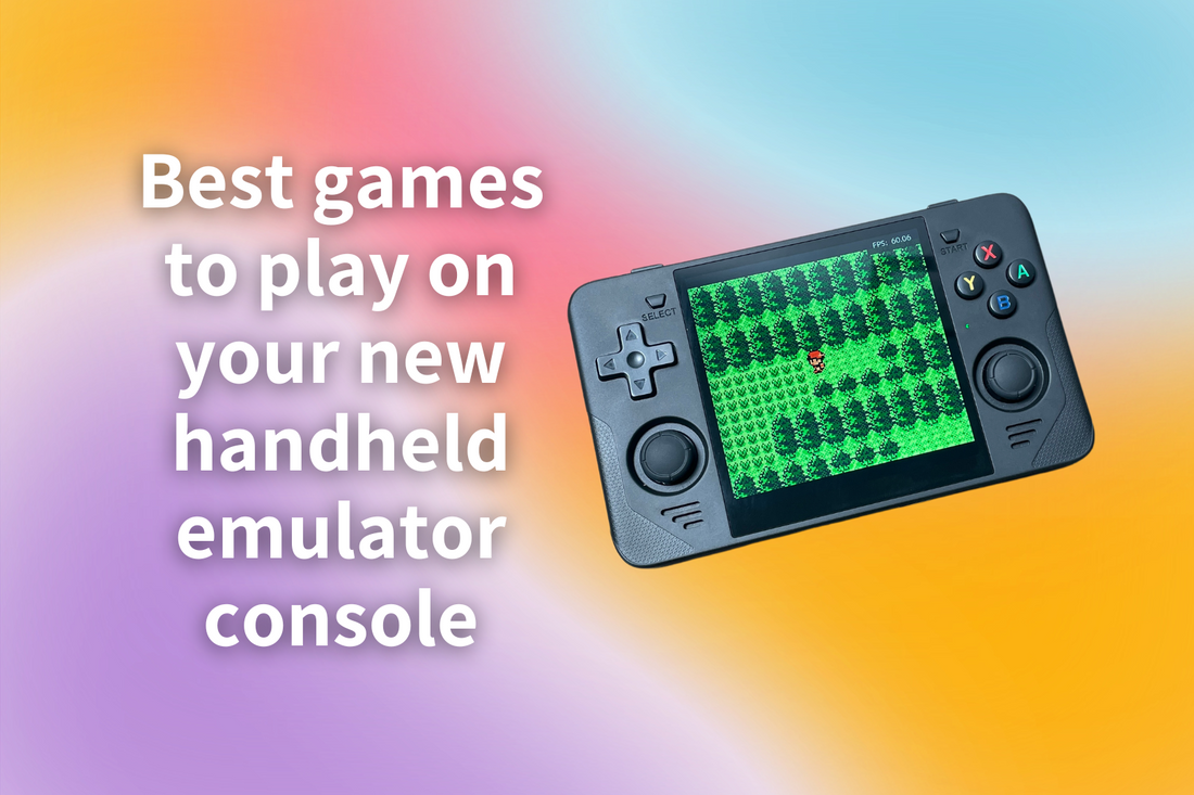 Best Games To Play on Your New Handheld Emulator Console