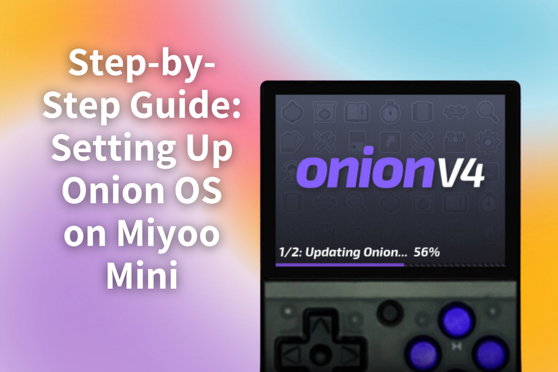 Step-by-Step Guide: Setting Up Onion OS on Miyoo Mini for Ultimate Retro Gaming